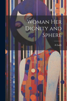 Woman Her Dignity And Sphere