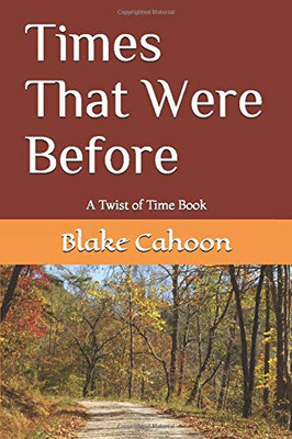 Times That Were Before: A Twist of Time book