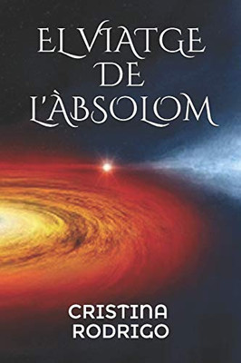 EL VIATGE DE L'ÀBSOLOM (Catalan Edition)