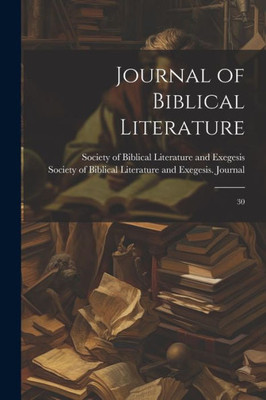 Journal Of Biblical Literature: 30