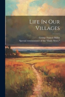 Life In Our Villages