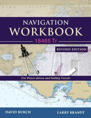 Navigation Workbook 18465 Tr: For Power-Driven And Sailing Vessels