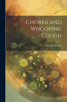 Chorea And Whooping Cough