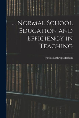 ... Normal School Education And Efficiency In Teaching