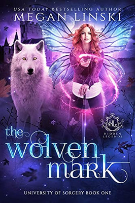 The Wolven Mark (Hidden Legends: University of Sorcery)