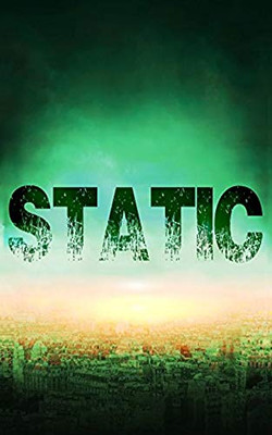 Static (EMP Survival in a Powerless World)