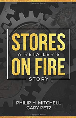 Stores on Fire: A Retailer's Story