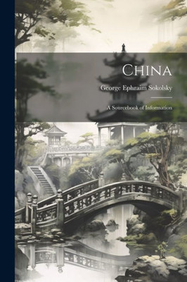 China; A Sourcebook Of Information