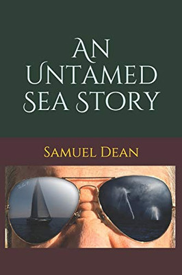 An Untamed Sea Story