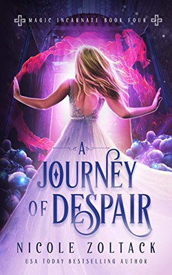 A Journey of Despair (Magic Incarnate)