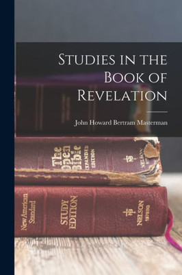 Studies In The Book Of Revelation