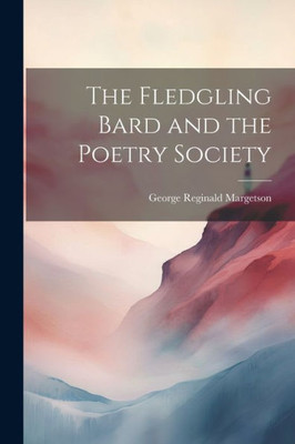 The Fledgling Bard And The Poetry Society