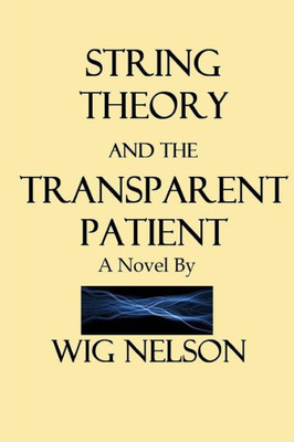 String Theory And The Transparent Patient