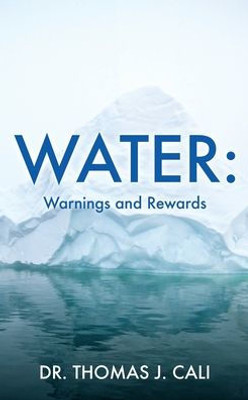 Water: Warnings And Rewards