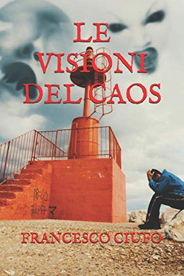 LE VISIONI DEL CAOS (Italian Edition)