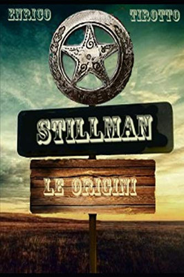 STILLMAN: LE ORIGINI (AGENTE STILLMAN) (Italian Edition)