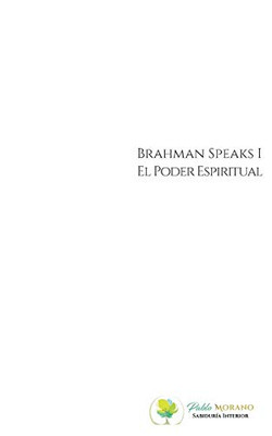 El Poder Espiritual: Brahman Speaks (Spanish Edition)