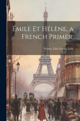 Émile Et Hélène, A French Primer;