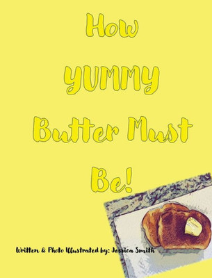 How Yummy Butter Must Be!