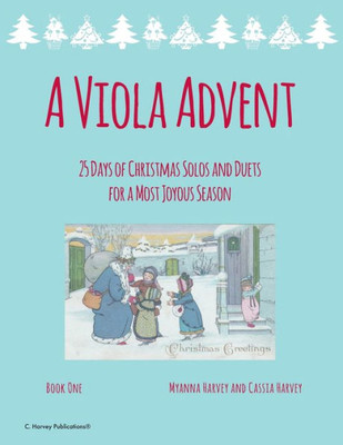 A Viola Advent, 25 Days Of Christmas Solos And Duets For A Most Joyous Season