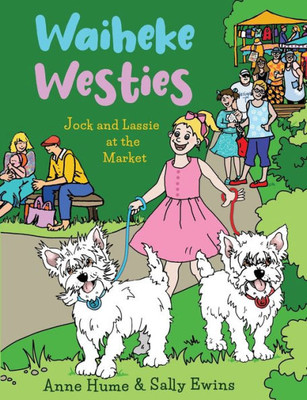 Waiheke Westies: Jock And Lassie At The Market