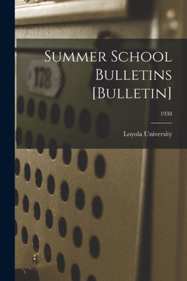 Summer School Bulletins [Bulletin]; 1938