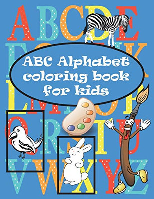 ABC coloring book: black&white Alphabet coloring book for kids. Toddler ABC coloring book