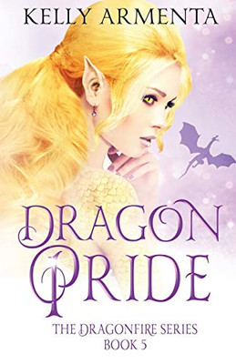 Dragon Pride (Dragonfire Series)