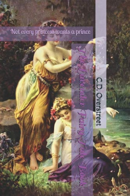 The Lavender Fairy Tale Book: Not every princess wants a prince