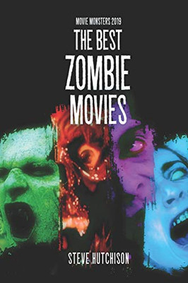 The Best Zombie Movies (Movie Monsters 2019)