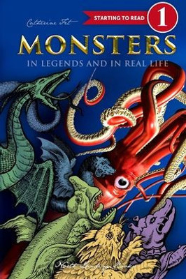 Monsters In Legends And In Real Life - Level 1 Reading For Kids - 1St Grade