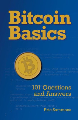 Bitcoin Basics: 101 Questions And Answers