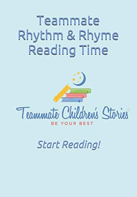 Teammate Rhythm & Rhyme Reading Time: Start Reading!