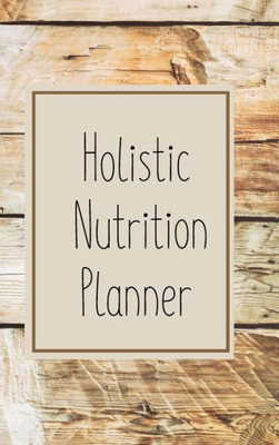 12-Week Holistic Nutrition Planner