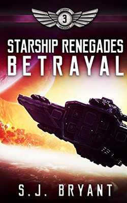 Betrayal (Starship Renegades)