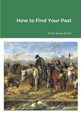 How To Find Your Past