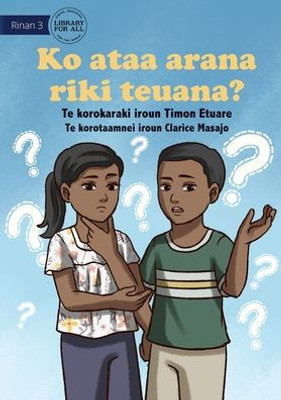 Do You Know Another Name? - Ko Ataa Arana Riki Teuana? (Te Kiribati)