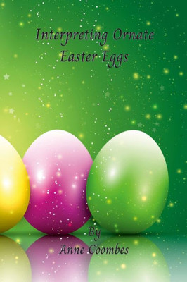 Interpreting Ornate Easter Eggs