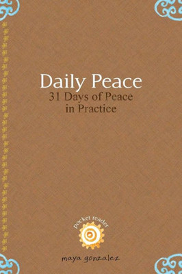 Daily Peace: 31 Days Of Peace In Practice