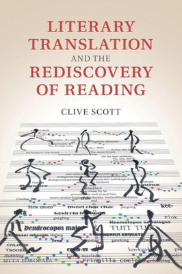 Literary Translation And The Rediscovery Of Reading