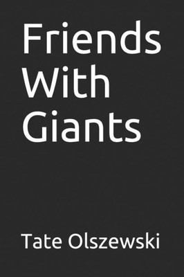 Friends With Giants Friends With Giants