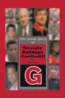 The Great Story Of Georgia Bulldogs Football Ii
