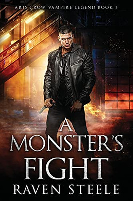 A Monster's Fight: A Gritty Urban Fantasy Novel (Rouen Chronicles)