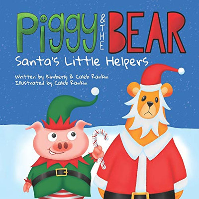 Piggy & The Bear: Santa's Little Helpers