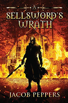 A Sellsword's Wrath: Book Two of the Seven Virtues