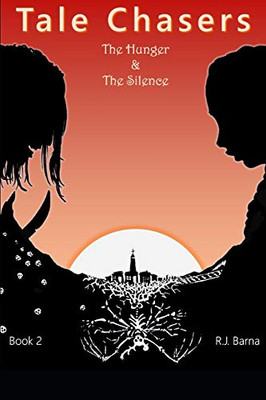 Tale Chasers: The Hunger and the Silence