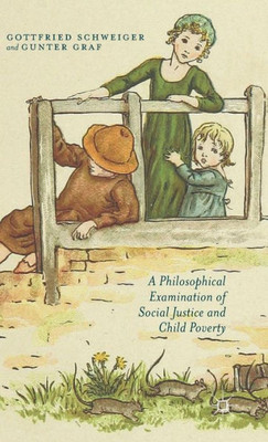 A Philosophical Examination Of Social Justice And Child Poverty