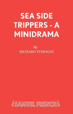 Sea Side Trippers - A Minidrama