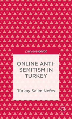 Online Anti-Semitism In Turkey