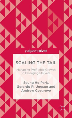 Scaling The Tail: Managing Profitable Growth In Emerging Markets